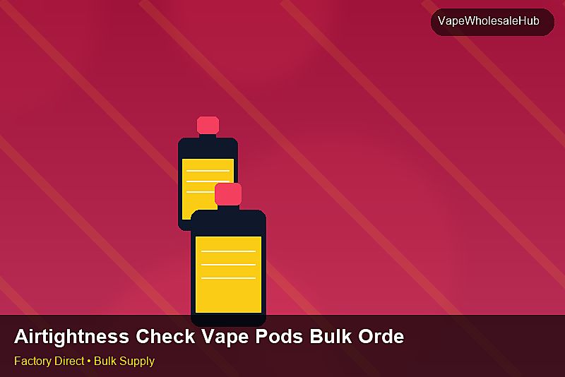 Airtightness Check Vape Pods Bulk Order — Airtightness Check Vape Pods Bulk Order: After-Sales Support | 2026 Edition photo 2