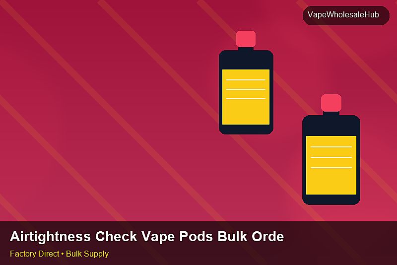 Airtightness Check Vape Pods Bulk Order — Airtightness Check Vape Pods Bulk Order: Tariff & HS Code | 2026 Edition photo 2